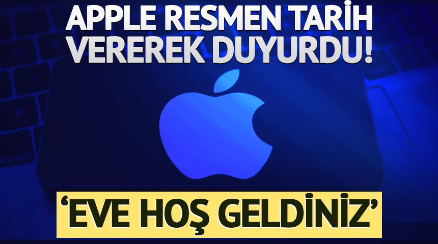 Apple tarih vererek duyurdu: "Eve Hoş Geldiniz"