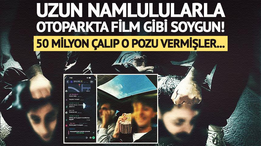 Bayrampaşa'da film gibi olay: 50 milyona yakın para &ccedil;alıp b&ouml;yle poz verdiler!