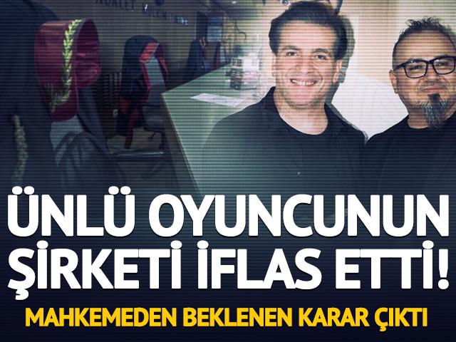 &Uuml;nl&uuml; oyuncunun şirketi iflas etti! Mahkemeden karar &ccedil;ıktı