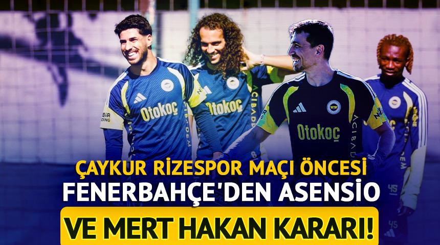 &Ccedil;.Rizespor ma&ccedil;ı &ouml;ncesi F.Bah&ccedil;e'den Asensio ve Mert Hakan kararı