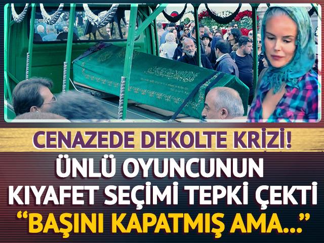 Cenazede dekolte krizi! 'Başını kapatmış ama...' 