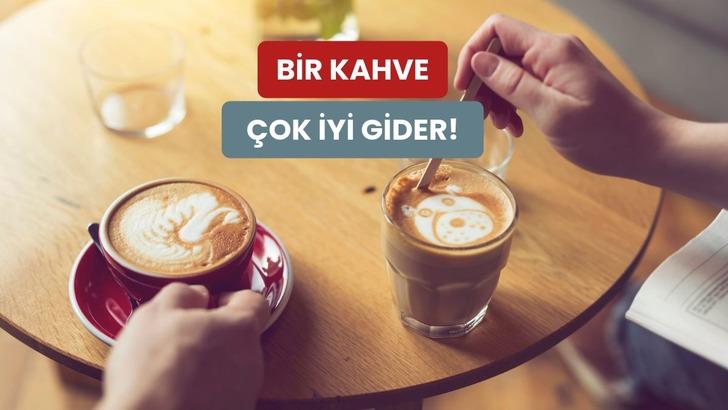 Bir fincan kahveden daha fazlasını isteyenlere: Kahve keyfini g&uuml;zelleştiren &ouml;neriler