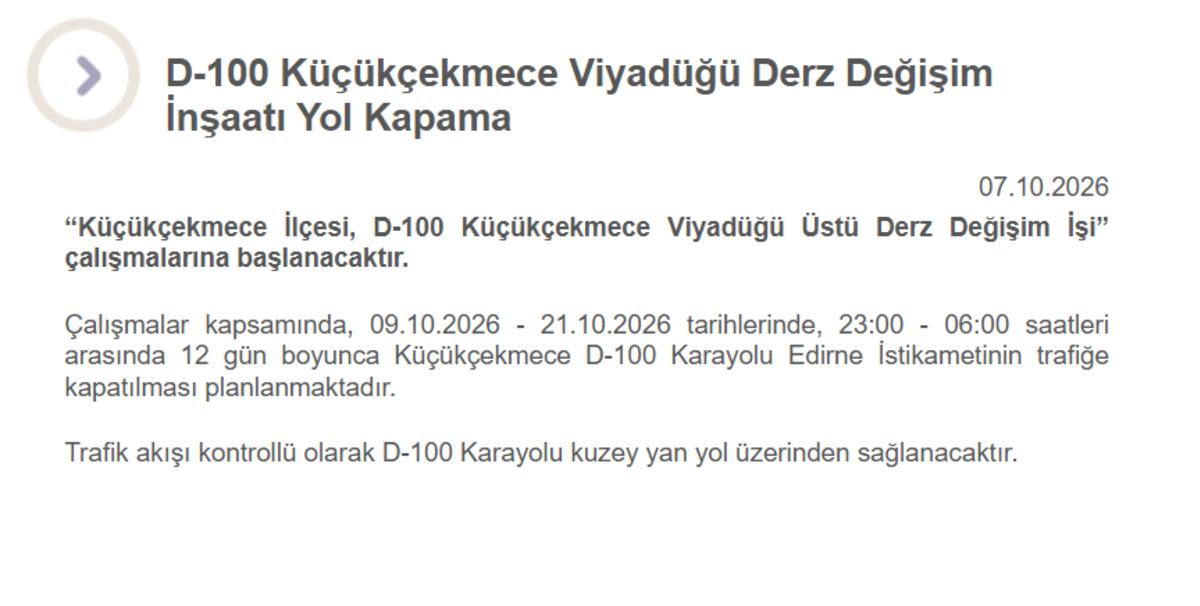 İstanbul da 12 g&uuml;nl&uuml;k d&uuml;zenleme: Bu yol trafiğe kapatılacak 1