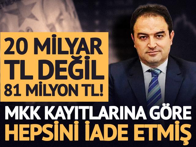 20 milyar TL değil 81 milyon TL! Osman Arıkan Nacar hepsini iade etmiş