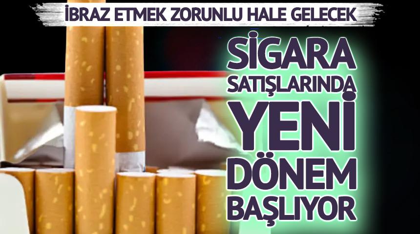Sigara satışında yeni d&ouml;nem başlıyor