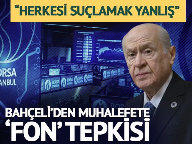 MHP lideri Bah&ccedil;eli'den fon iddiaları i&ccedil;in muhalefete tepki