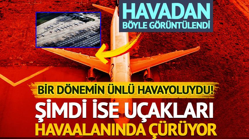 Bir d&ouml;nemin &uuml;nl&uuml; havayoluydu! Şimdi u&ccedil;akları havaalanında &ccedil;&uuml;r&uuml;yor