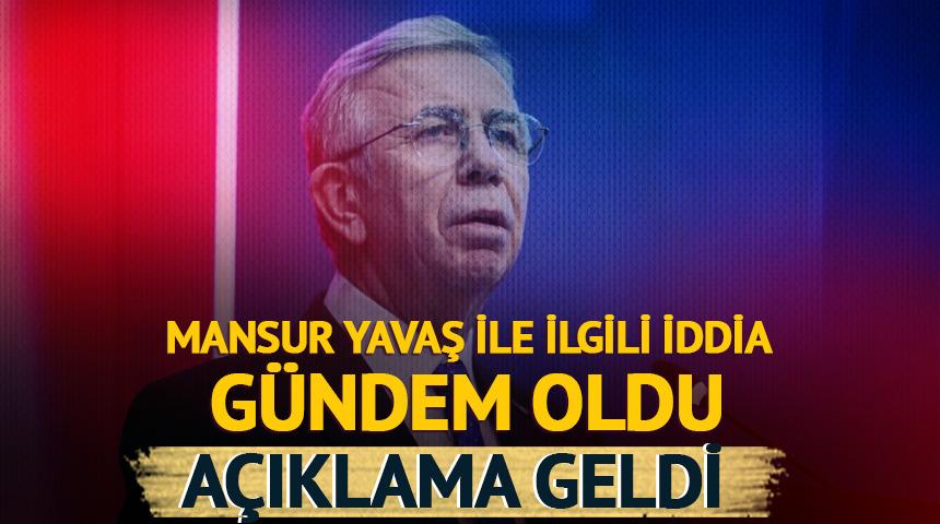 Mansur Yavaş ile ilgili iddia g&uuml;ndem oldu! A&ccedil;ıklama geldi