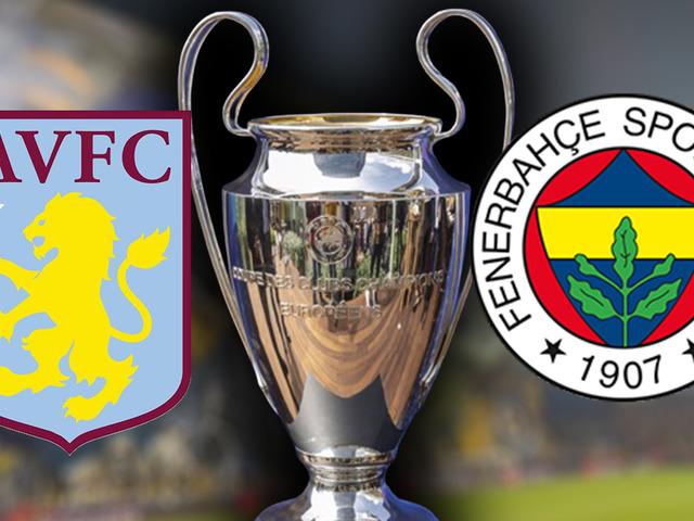Aston Villa-Fenerbah&ccedil;e ma&ccedil;ı ne zaman, saat ka&ccedil;ta, hangi kanalda?