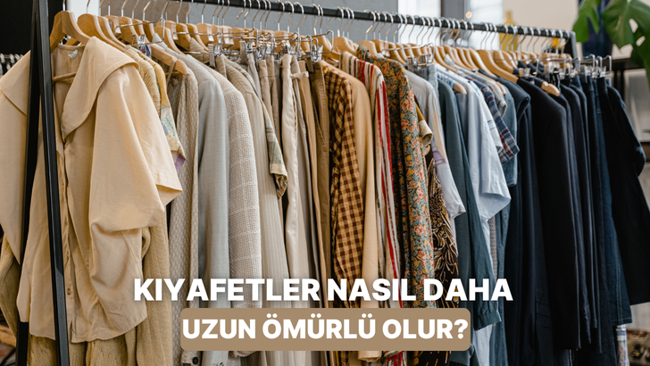 Kıyafetlerin daha uzun s&uuml;re yeni gibi g&ouml;r&uuml;nmesini sağlayan t&uuml;yolar