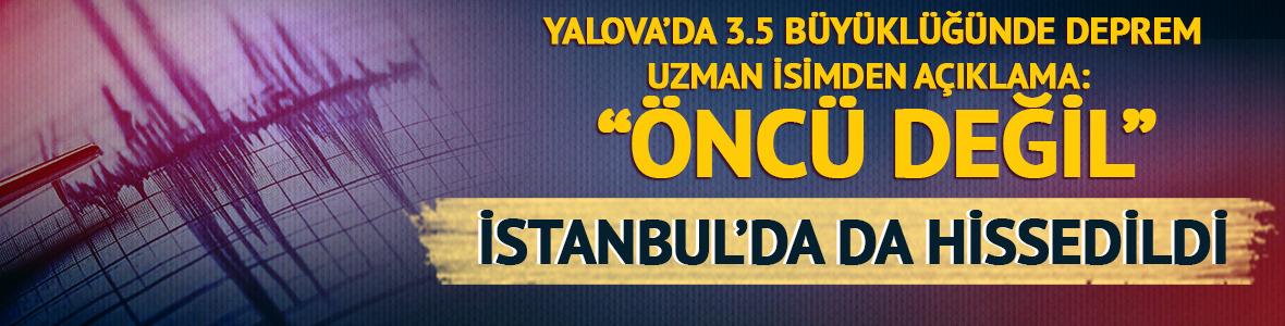 Yalova'da 3.5 b&uuml;y&uuml;kl&uuml;ğ&uuml;nde deprem! İstanbul'da da hissedildi
