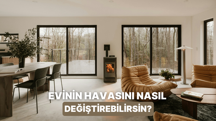 Evin havasını fark ettirmeden değiştiren g&uuml;nl&uuml;k alışkanlıklar