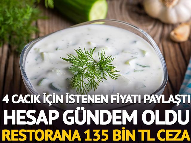 4 cacığa 1000 TL istedi, hesap g&uuml;ndem oldu! Restorana 135 bin TL ceza