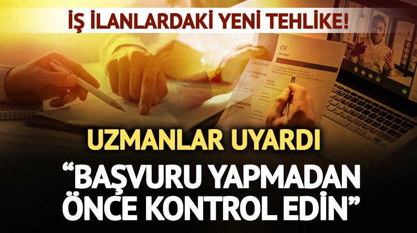 İş arayanları hedef alıyorlar! İlanlardaki bu detaya dikkat
