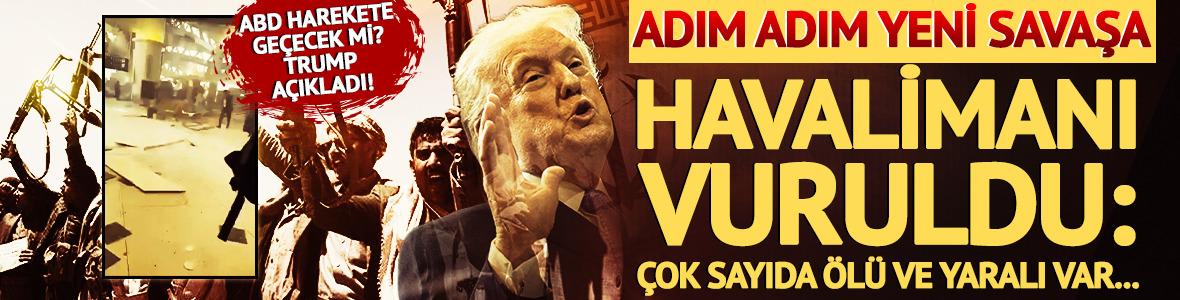 Trump 'korkun&ccedil;' olarak niteledi! Adım adım yeni savaşa... Havalimanı vuruldu: &Ccedil;ok sayıda &ouml;l&uuml; ve yaralı var 