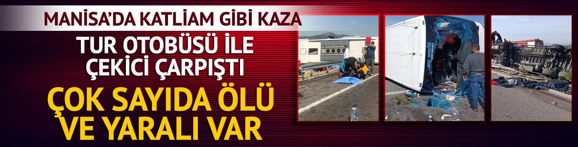 Manisa'da katliam gibi kaza! 11 kişi &ouml;ld&uuml;, 26 kişi yaralandı