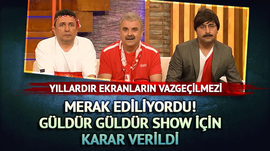 Yıllardır ekranda: G&uuml;ld&uuml;r G&uuml;ld&uuml;r Show i&ccedil;in karar verildi
