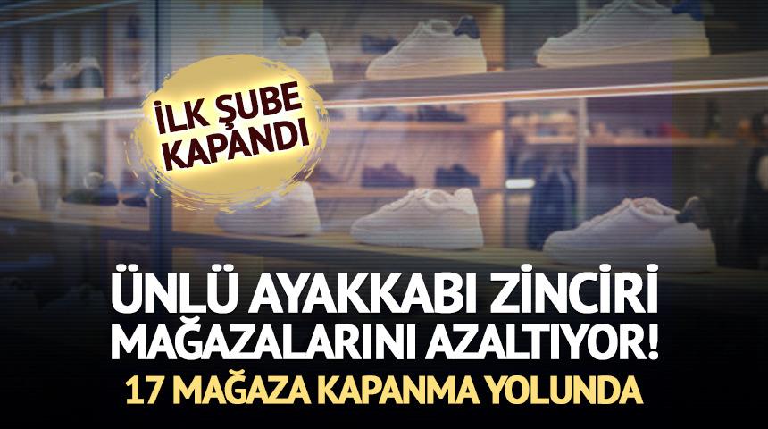 &Uuml;nl&uuml; ayakkabı zincirinden kritik karar! 17 mağaza kapanma yolunda