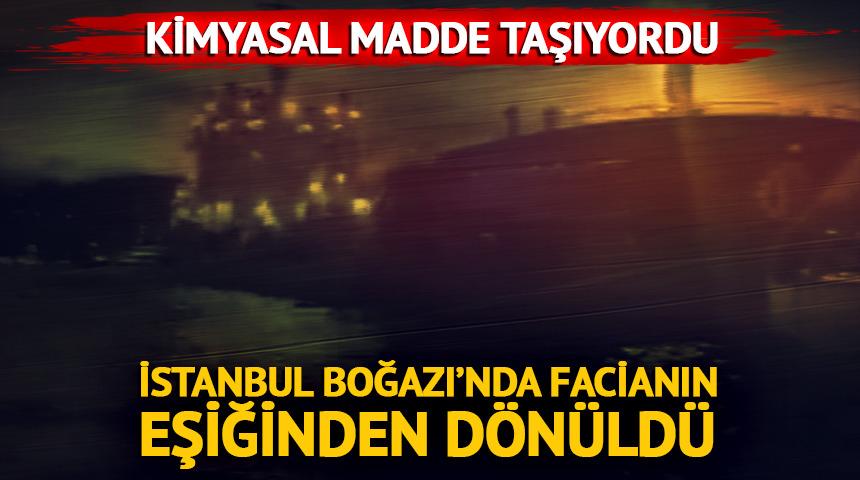 Facianın eşiğinden d&ouml;n&uuml;ld&uuml;! İstanbul Boğazı &ccedil;ift y&ouml;nl&uuml; ulaşıma kapatıldı