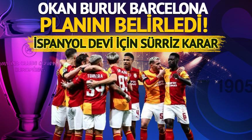 Okan Buruk Barcelona planını belirledi! İspanyol devi i&ccedil;in s&uuml;rpriz karar
