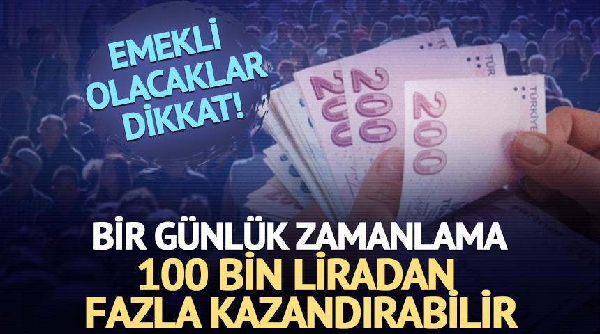 Bir g&uuml;nl&uuml;k zamanlama 100 bin liradan fazla kazandırabilir