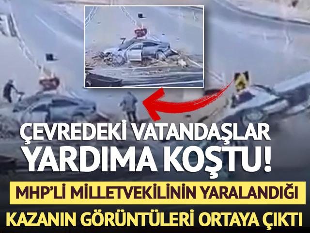 MHP'li milletvekilinin yaralandığı kazanın g&ouml;r&uuml;nt&uuml;leri ortaya &ccedil;ıktı