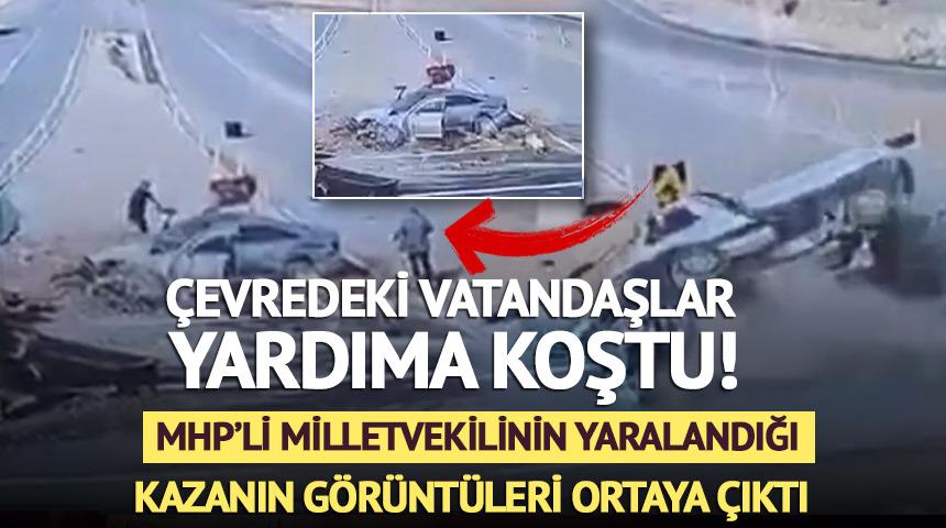MHP'li milletvekilinin yaralandığı kazanın g&ouml;r&uuml;nt&uuml;leri ortaya &ccedil;ıktı