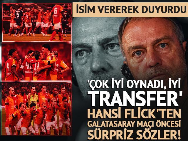 Hansi Flick'ten Galatasaray ma&ccedil;ı &ouml;ncesi s&uuml;rpriz s&ouml;zler! 'İyi transfer'