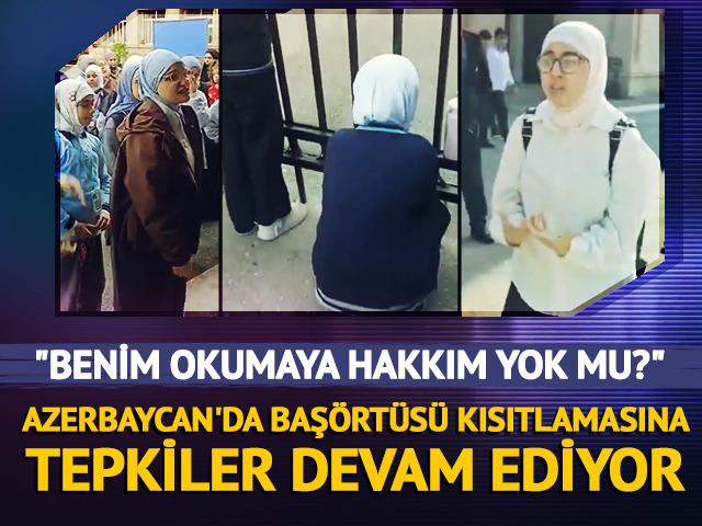 Azerbaycan'da baş&ouml;rt&uuml;s&uuml; kısıtlamasına tepkiler devam ediyor! "Benim okumaya hakkım yok mu?"
