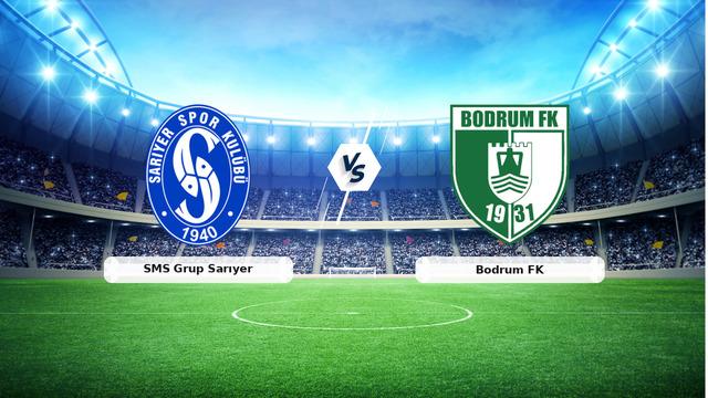 CANLI | SMS Grup Sarıyer - Bodrum FK maç anlatımı! Maç ne zaman? Saat kaçta ve hangi kanalda? - 13 Ekim 2026