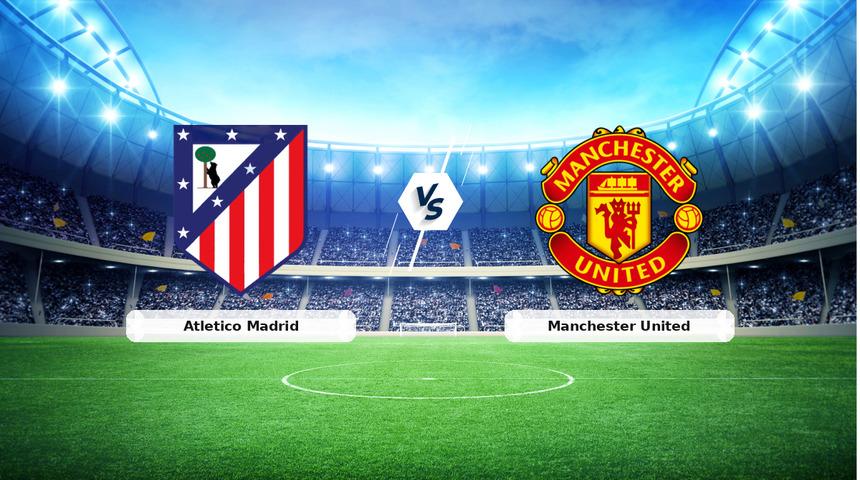 CANLI | Atletico Madrid - Manchester United ma&ccedil; anlatımı! Ma&ccedil; ne zaman? Saat ka&ccedil;ta ve hangi kanalda? - 13 Ekim 2026