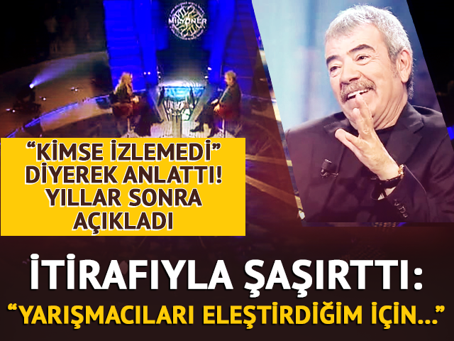 Kim Milyoner Olmak İster itirafı: Yarışmacıları eleştirdiğim için...