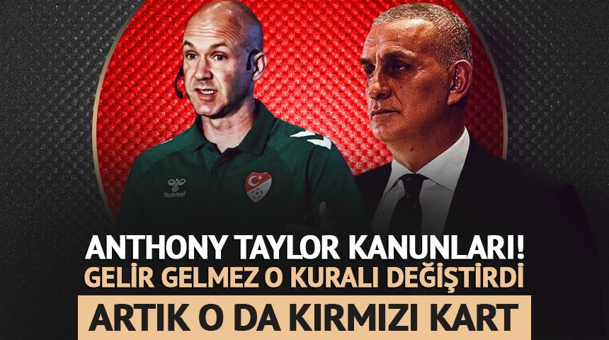 Anthony Taylor kanunları! G&ouml;reve gelir gelmez o kuralı değiştirdi