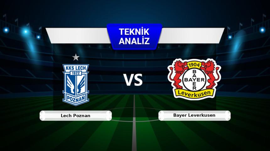 Lech Poznan - Bayer Leverkusen Ma&ccedil;ı &Ouml;ncesi: Sakatlar, Son Durum ve İstatistikler