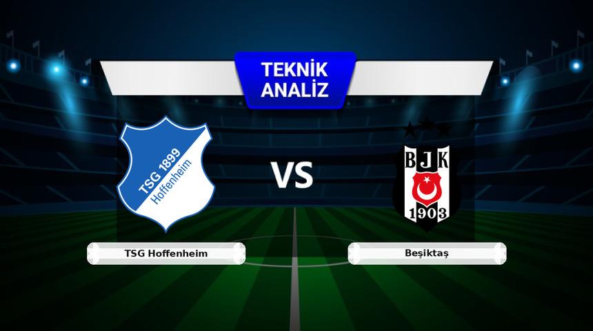 TSG Hoffenheim - Beşiktaş Ma&ccedil;ı &Ouml;ncesi: Sakatlar, Son Durum ve İstatistikler