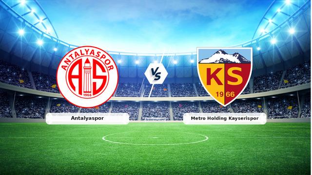 Antalyaspor ile Kayserispor'un maçını canlı izle, tarih ve saat haberleri