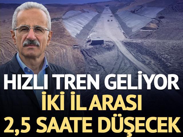 Hızlı tren geliyor: İki il arası 2,5 saate d&uuml;şecek