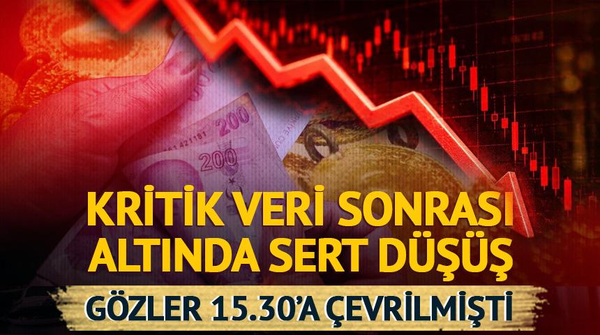 Kritik veri a&ccedil;ıklandı! Altın d&uuml;ş&uuml;şe ge&ccedil;ti