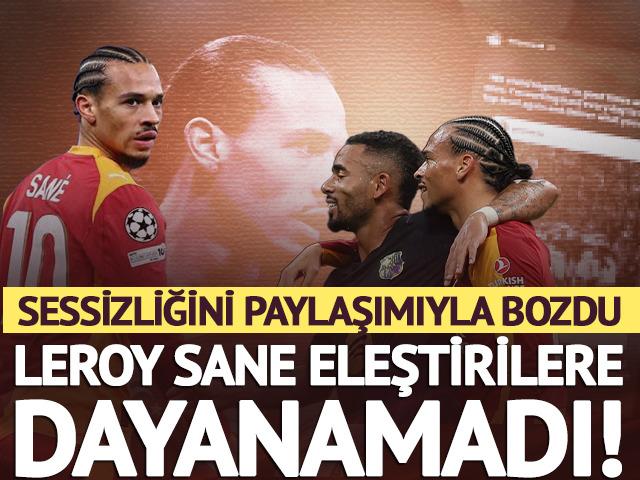 Leroy Sane eleştirilere dayanamadı! G.Saraylı yıldızdan olay a&ccedil;ıklama