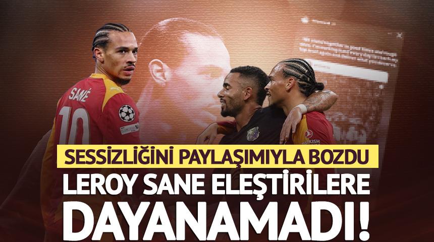 Leroy Sane eleştirilere dayanamadı! G.Saraylı yıldızdan olay a&ccedil;ıklama