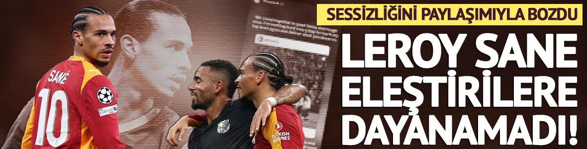 Leroy Sane eleştirilere dayanamadı! G.Saraylı yıldızdan olay a&ccedil;ıklama