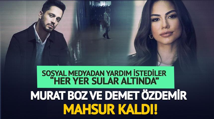 Murat Boz ve Demet &Ouml;zdemir mahsur kaldı! "Her yer sular altında"