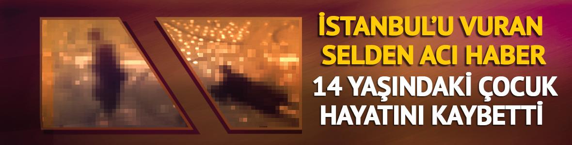 İstanbul'u vuran selden acı haber geldi: 14 yaşındaki &ccedil;ocuk hayatını kaybetti