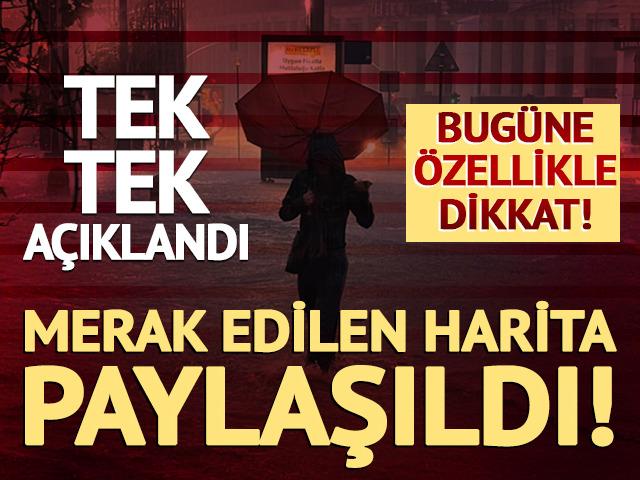 Merak edilen harita paylaşıldı! Bug&uuml;ne &ouml;zellikle dikkat: Tam 48 il