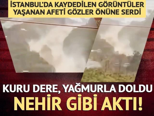 İstanbul'daki kuru dere, bir anda doldu taştı! Yağmur suyu nehir gibi aktı