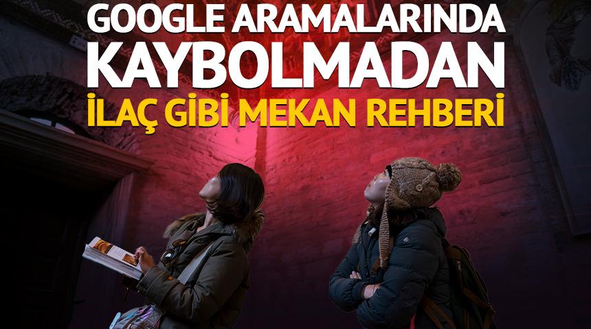 Google Aramalarında Kaybolmadan İla&ccedil; Gibi Mekan Rehberi