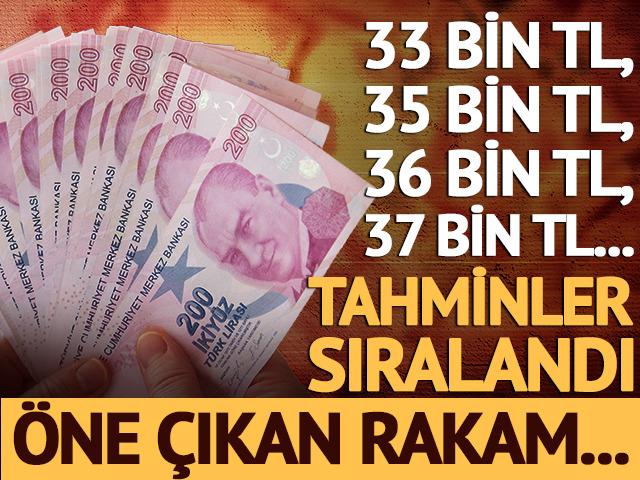 33 bin, 35 bin, 36 bin, 37 bin TL... Asgari &uuml;crette tahminler sıralandı