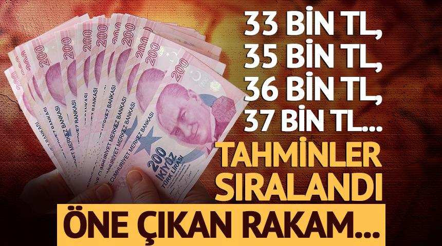 33 bin, 35 bin, 36 bin, 37 bin TL... Asgari &uuml;crette tahminler sıralandı