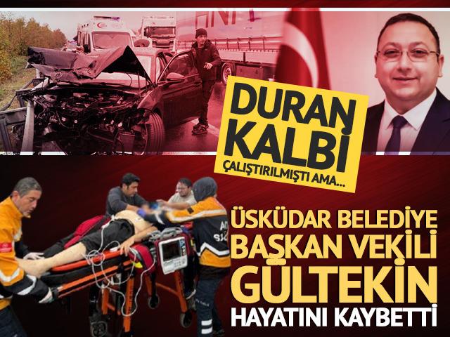 &Uuml;sk&uuml;dar Belediye Başkan Vekili hayatını kaybetti