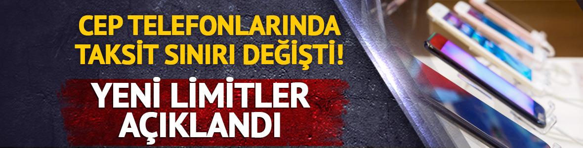 Cep telefonlarında taksit sınırı değişti: Yeni limitler a&ccedil;ıklandı